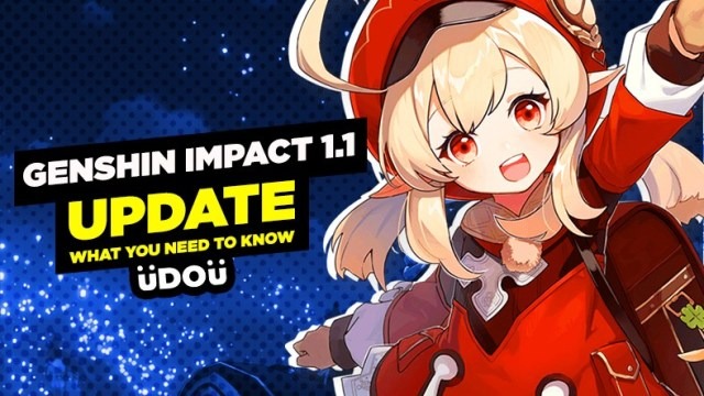 Genshin-Impact-1.1-Update-What-you-have-to-know genshin-impact-1-1-update-what-you-have-to-know